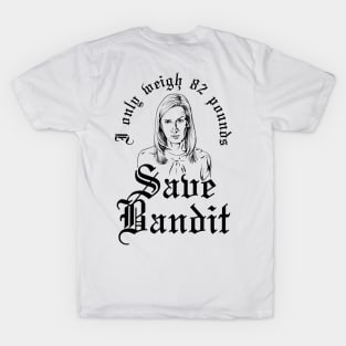 Save Bandit! T-Shirt